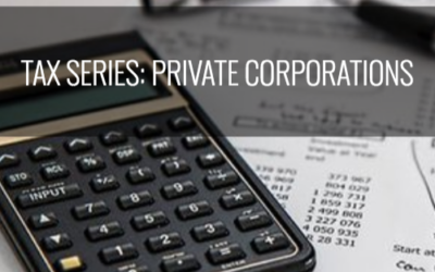 Tax Series:  Strategies for Private Corporations