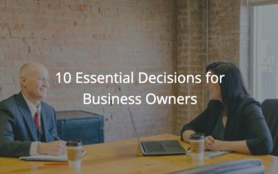 10 Essential Decisions for Business Owners