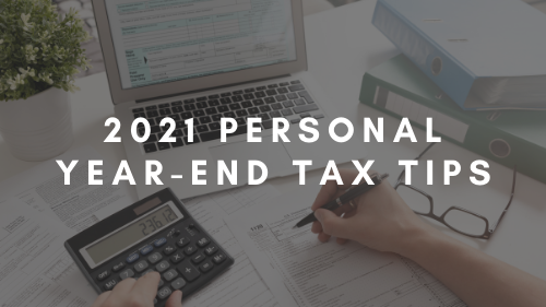 2021 Personal Year-End Tax Tips