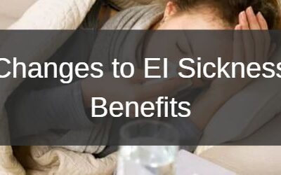 Changes to EI Sickness Benefits