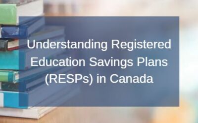 Understanding Registered Education Savings Plans (RESPs) in Canada