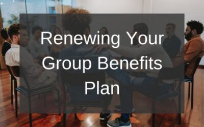 Renewing Your Group Benefits Plan